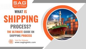 What is Shipping Process? Ultimate Guide on Shipping Process
