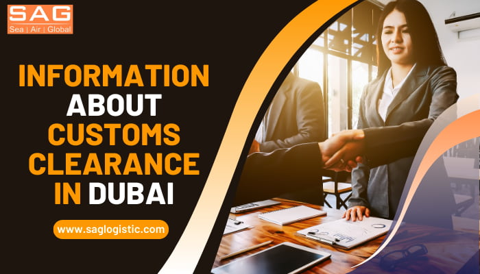 Information About Customs Clearance In Dubai